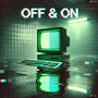 OFF (&ON)