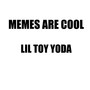 Memes Are Cool