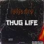 Thug life (Explicit)