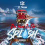 Dis Here Is Tha Splash (Explicit)