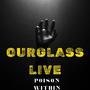 Ourglass Live Poison Within (feat. Rob Bliss, Mike Baker & Cory Buckley) [Live]