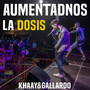 Aumentadnos la Dosis (Explicit)