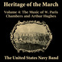 UNITED STATES NAVY BAND: Heritage of the March, Vol. 4 (The Music of Chambers and Hughes)