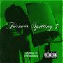Forever Spitting 3 (Explicit)