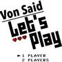 Von Said Lets Play (Explicit)