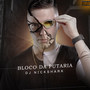 Bloco da Putaria (Explicit)