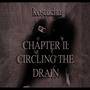 CHAPTER II: CIRCLING THE DRAIN (Explicit)