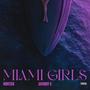 Miami Girls (feat. Anthony K) [Explicit]