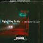 Right Way To Go (Explicit)