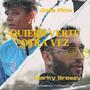 Quiero Verte Otra Vez (feat. Marky breezy)