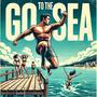 Let's go to the sea (Explicit)