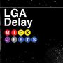 LGA Delay