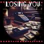 Losing you (Explicit)