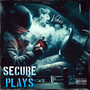 Secure Plays (Explicit)