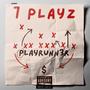 7 PLAYZ (Explicit)