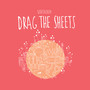 Drag the Sheets