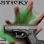 Sticky (feat. Shooter, DangerfromtheB, Bear & Sav Did It) [Explicit]