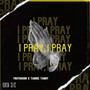 I Pray (Explicit)