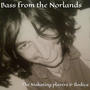 Bass From The Norlands the Makating Players