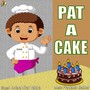 Pat a Cake