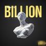 Billion (feat. Billion & TG Di Klipa) [Explicit]