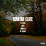 Someone Close (feat. St. Wave, GRFY & Dr. Cherry) [Explicit]