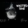 Wasted Time (feat. Gwayy Kemp) [Explicit]