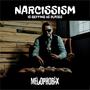 Narcissism Is Getting Us Places (Explicit)