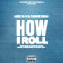 How I Roll (feat. El Twakie Vegas) [Explicit]