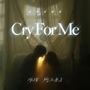 Cry For Me (封神说唱版)