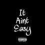 It Aint Easy (Explicit)