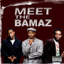 Meet The Bamaz (EXPLICIT)