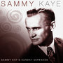 Sammy Kay's Sunday Serenade