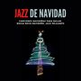 Jazz de Navidad: Canciones Navideñas para Bailar, Bossa Nova Navideño, Jazz Relajante