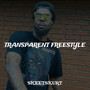 Transparent Freestyle (Explicit)