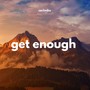 Get Enough