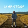 La Mia Strada (Explicit)