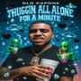 Thuggin All Alone For A Minute (Prod.Jenry) [Explicit]