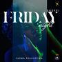 FRIDAY NIGHT