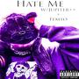 Hate Me (feat. jupiter++ & femtovoidless) [Explicit]