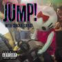 JUMP! (feat. crackaTTAK47) [Explicit]