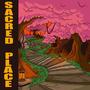 Sacred Place (Explicit)