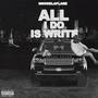 All I Do Is Write (Explicit)