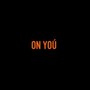 On You (Explicit)