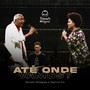 Até Onde Vamos (Ao Vivo)