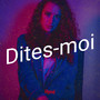 Dites-moi