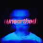 Unearthed (Explicit)