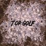 Top Golf (Explicit)