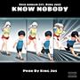 Know Nobody (feat. King Jus) [Explicit]