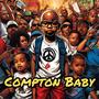 The Wyrdlings Multiverse Presents: Compton Baby (The SiriusBLK Tapes) [Explicit]